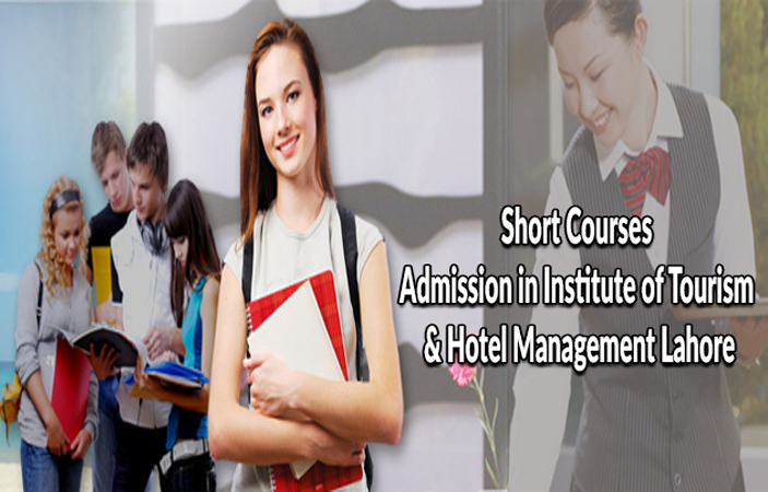 Short Courses Admission in Institute of Tourism & Hotel Management Lahore