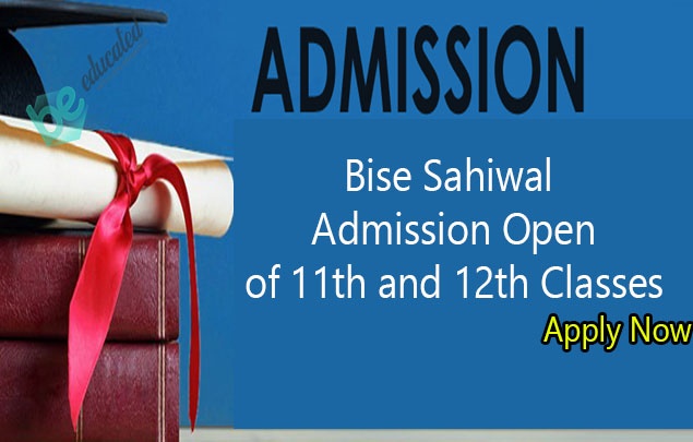 Bise Sahiwal admission open of 11th and 12th Classes