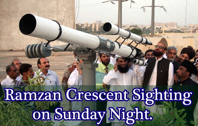 Ramzan Crescent Sighting on Sunday Night.