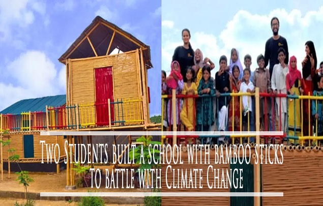 Two Students built a school with bamboo sticks to battle with Climate Change