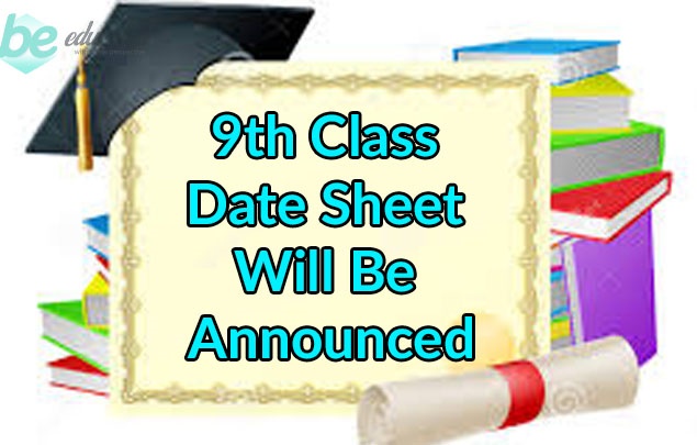 9th Class Date Sheet 2019 New Up dates All Bise Boards