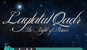 Acts to Receive the Blessings of Laylat al Qadr 