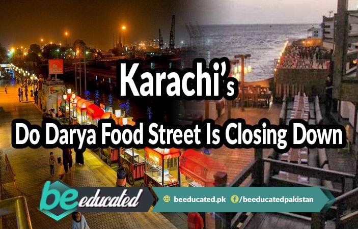 Karachi’s Do Darya Food Street Is Closing Down