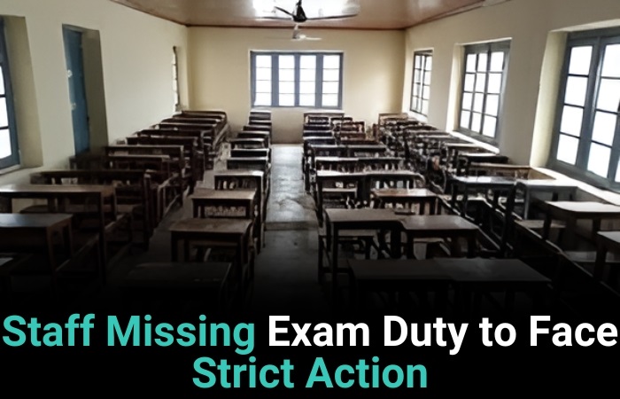 Staff Missing Exam Duty To Face Strict Action