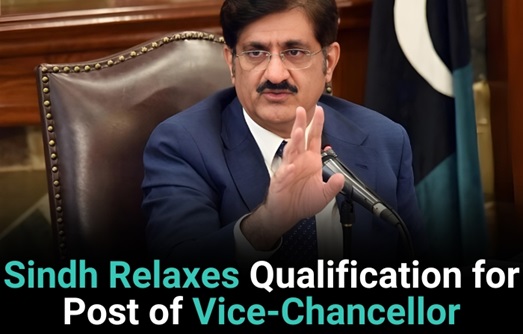 Sindh Relaxes Qualification For Post Of Vice-Chancellor